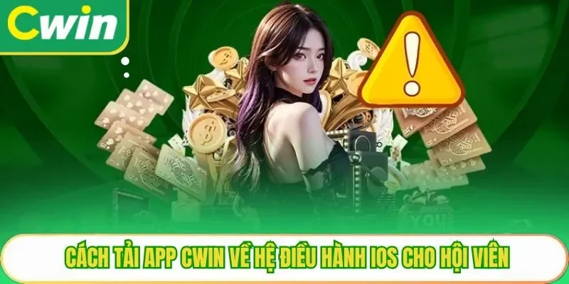 Tải app Cwin về IOS