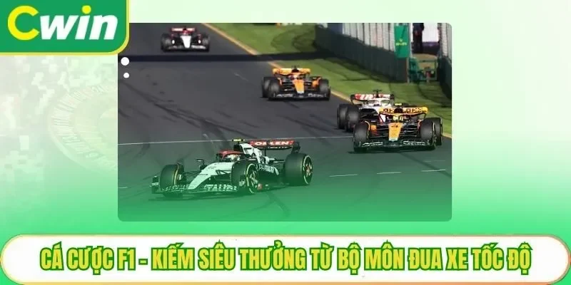Cá Cược F1 – Kiếm Siêu Thưởng Từ Bộ Môn Đua Xe Tốc Độ