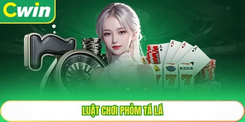 Luật chơi phỏm tá lá