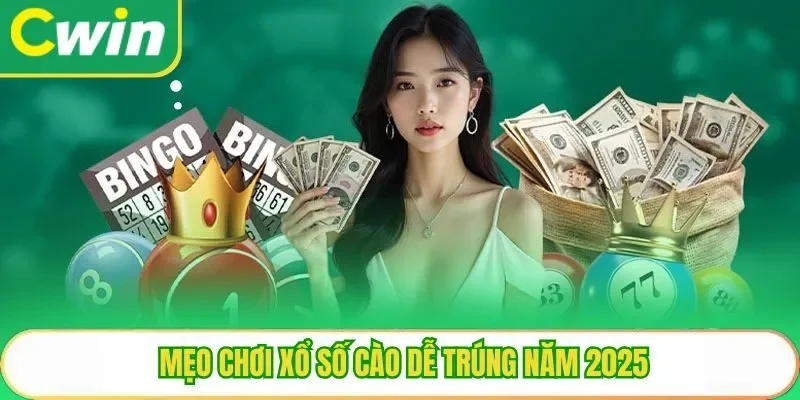 Mẹo chơi xổ số cào dễ trúng năm 2025