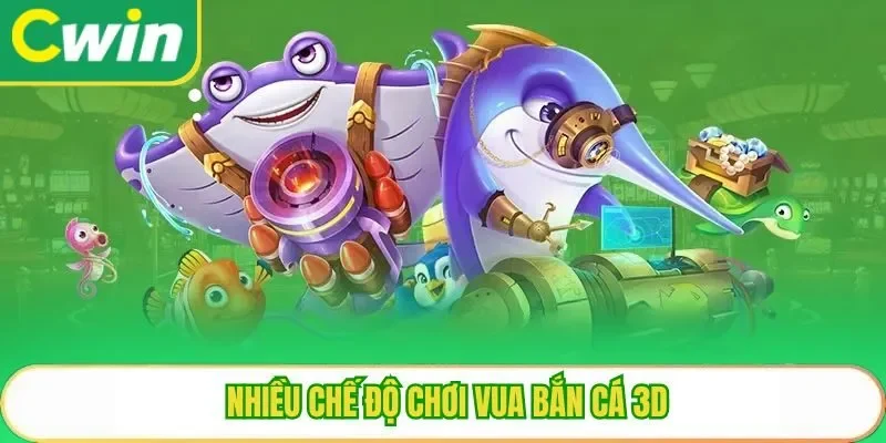 Nhiều chế độ chơi vua bắn cá 3D