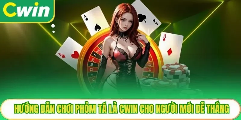 Mẹo chơi phỏm tá lả dễ thắng cho người mới