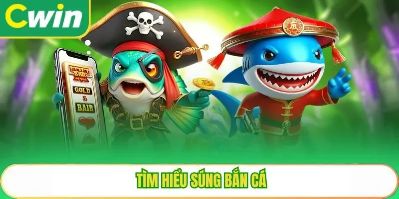 Tìm hiểu súng bắn cá