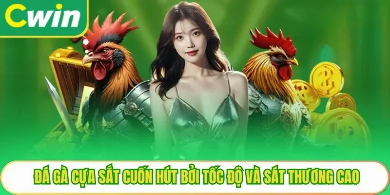 Đá gà cựa sắt cuốn hút bởi tốc độ và sát thương cao