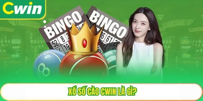 Xổ số cào Cwin là gì?
